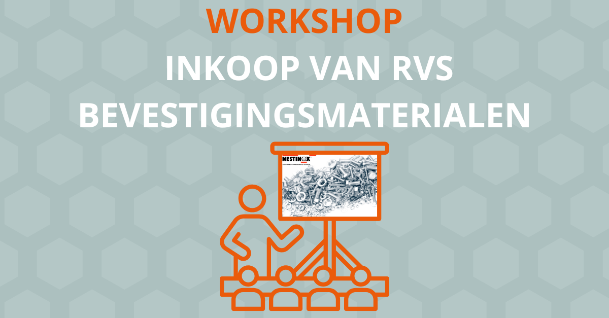 Workshop: Inkoop van RVS bevestigingsmaterialen